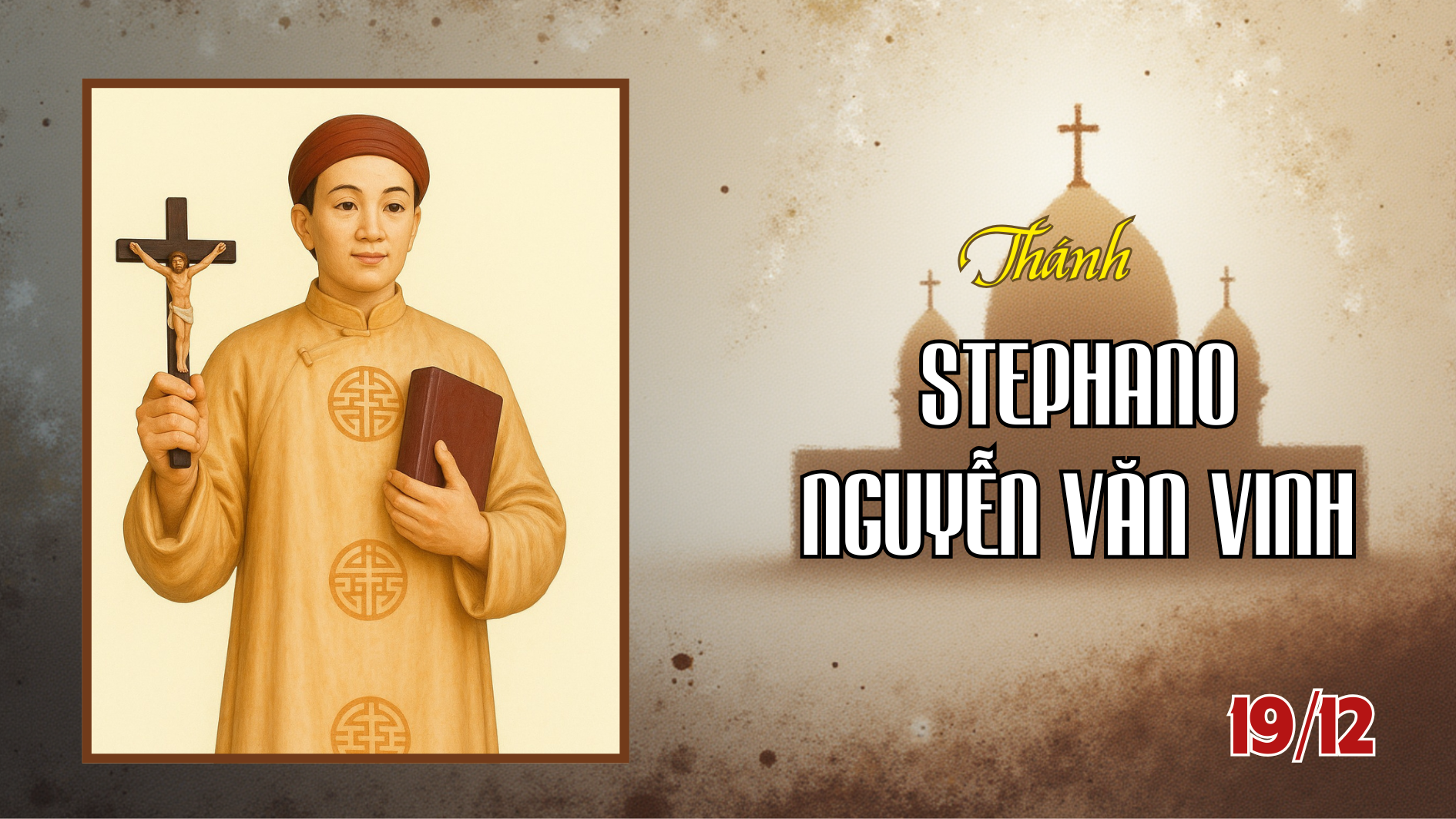 Ngày 19/12 Thánh Stê-pha-nô Nguyễn Văn Vinh